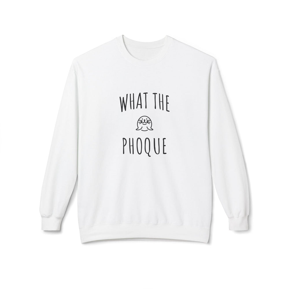 Sweat "What The Phoqu"e – Pull Humour Bilingue Original – Sweatshirt Drôle et Tendance - MoodElle