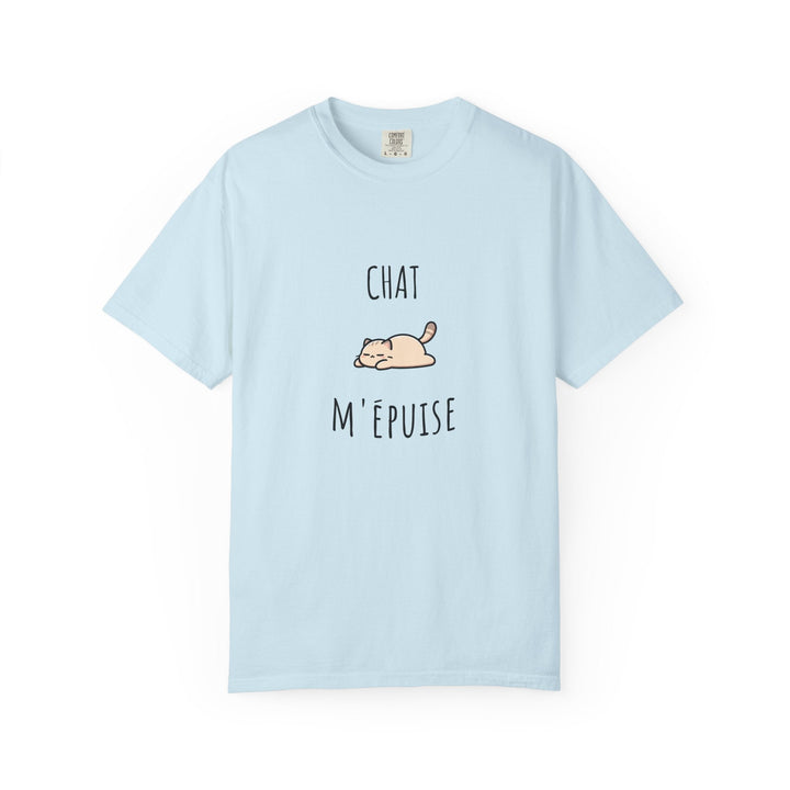 T-shirt “Chat m’épuise” – Humour Félin et Détente – Tee - shirt Original Mixte Disponible en Plusieurs Couleurs - MoodElle
