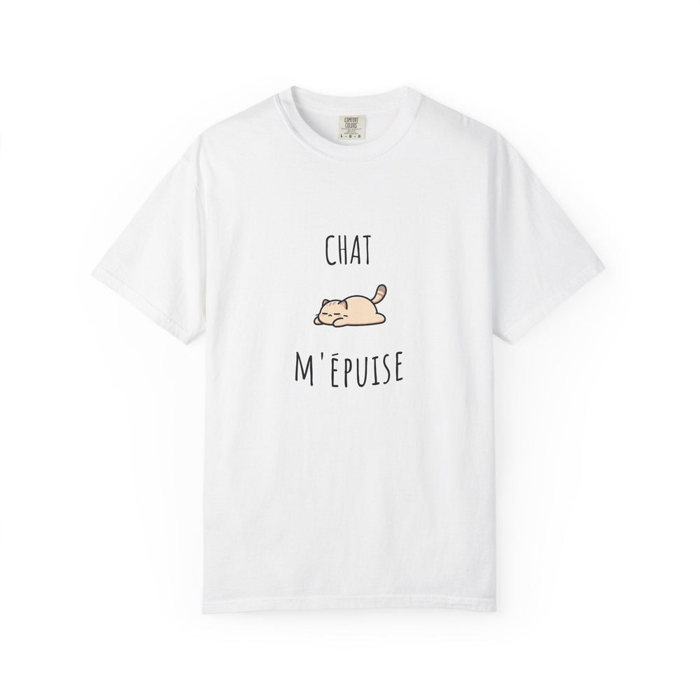 T-shirt “Chat m’épuise” – Humour Félin et Détente – Tee - shirt Original Mixte Disponible en Plusieurs Couleurs - MoodElle