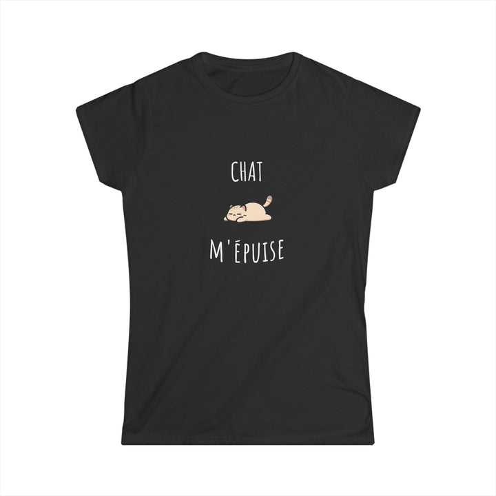 T-shirt Femme - "Chat M’Épuise" – Humour Félin et Détente – Tee - shirt Drôle Disponible en Plusieurs Couleurs - MoodElle