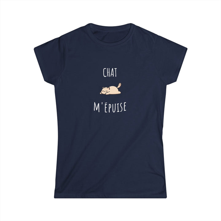 T-shirt Femme - "Chat M’Épuise" – Humour Félin et Détente – Tee - shirt Drôle Disponible en Plusieurs Couleurs - MoodElle