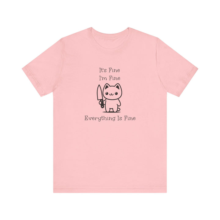 T-shirt humour chat – It’s Fine I’m Fine Everything Is Fine – Cadeau drôle geek & kawaii - MoodElle