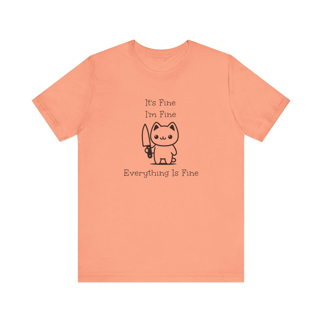 T-shirt humour chat – It’s Fine I’m Fine Everything Is Fine – Cadeau drôle geek & kawaii - MoodElle
