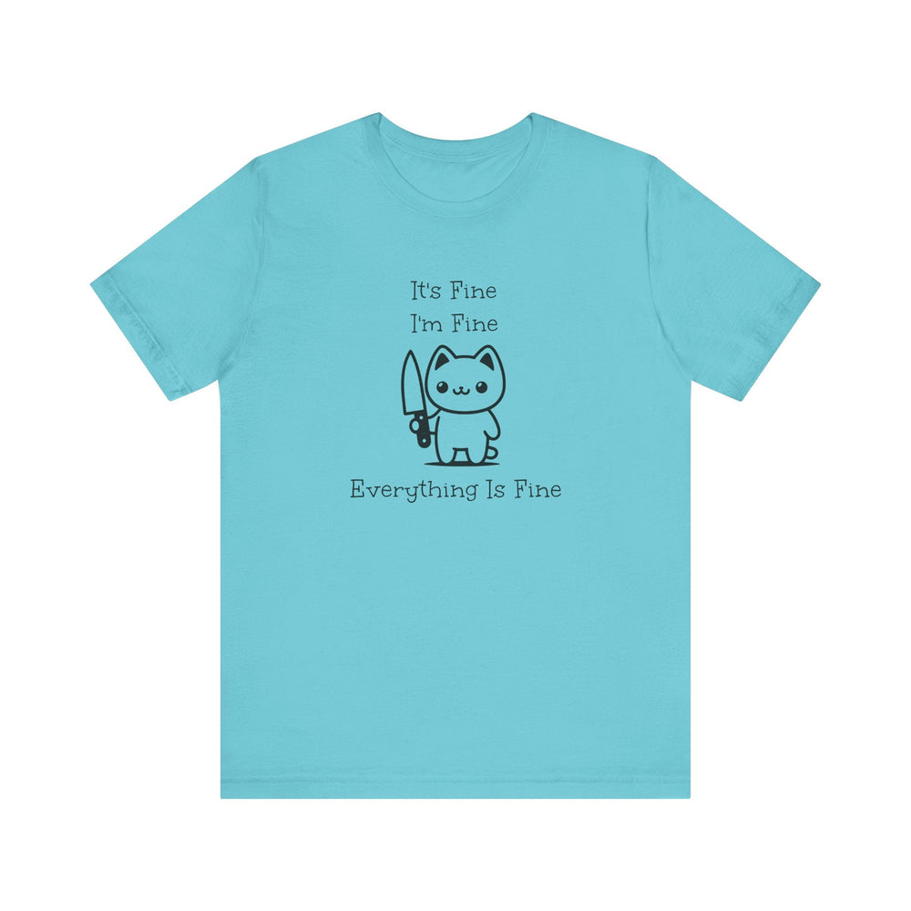 T-shirt humour chat – It’s Fine I’m Fine Everything Is Fine – Cadeau drôle geek & kawaii - MoodElle
