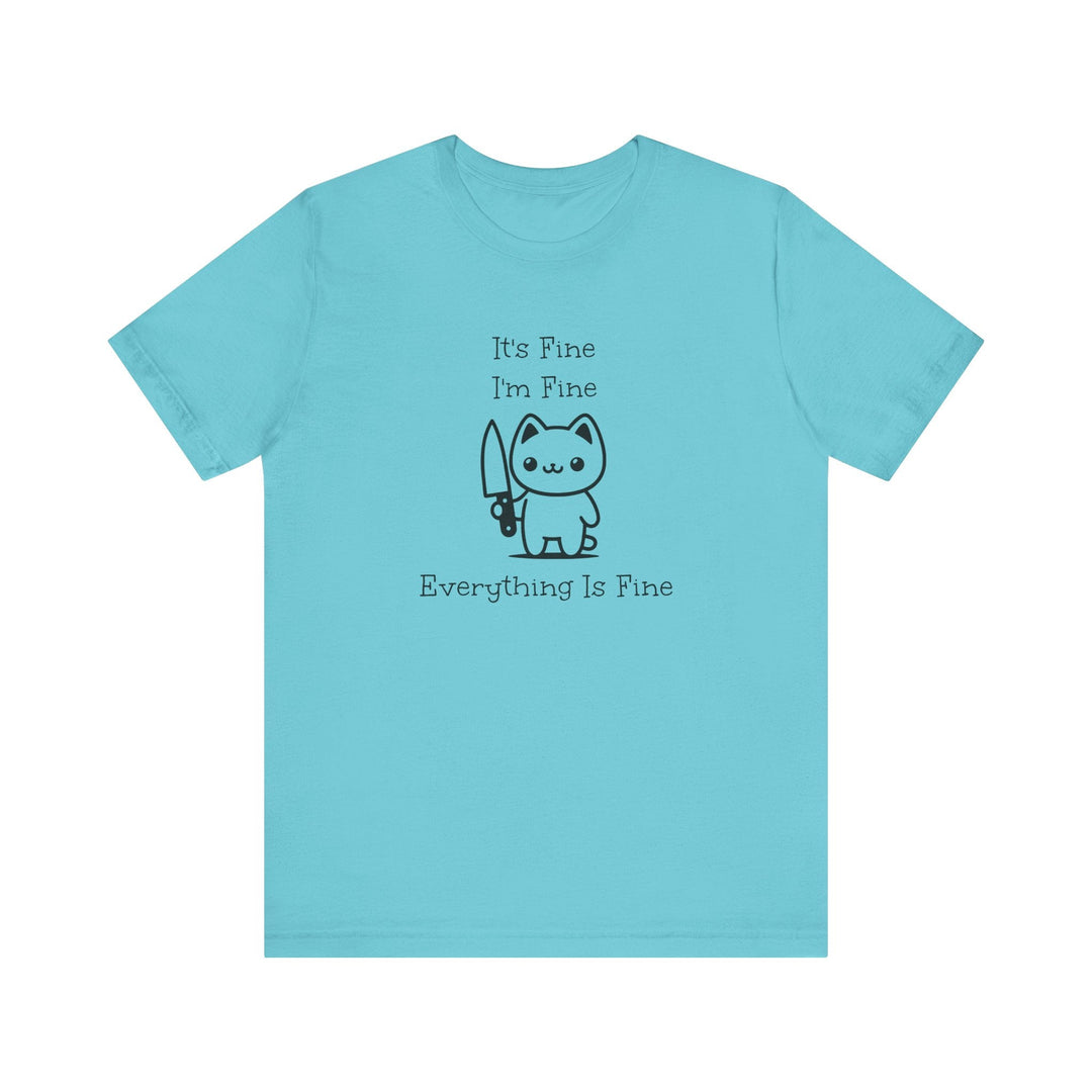 T-shirt humour chat – It’s Fine I’m Fine Everything Is Fine – Cadeau drôle geek & kawaii - MoodElle