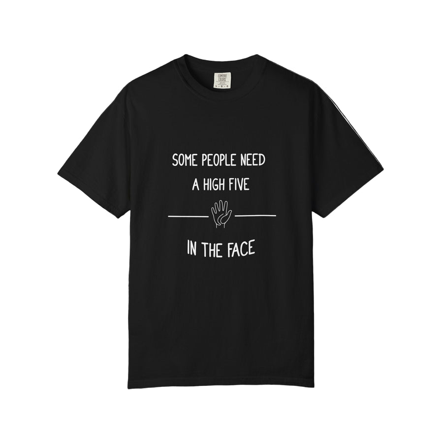 T-shirt humour "Some People Need a High Five in the Face" — Cadeau drôle unisexe, citation fun - MoodElle