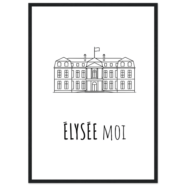 Affiche "Elysée moi" - MoodElle