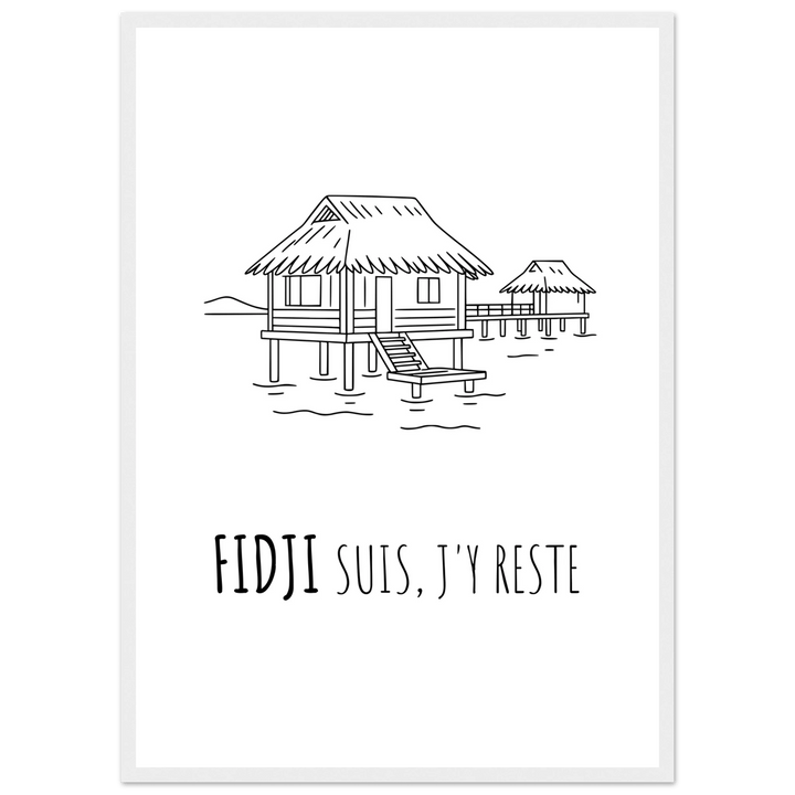 Affiche "Fidji suis, j'y reste" - MoodElle