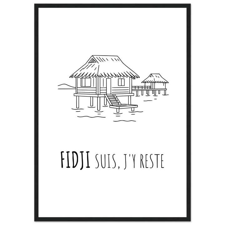 Affiche "Fidji suis, j'y reste" - MoodElle