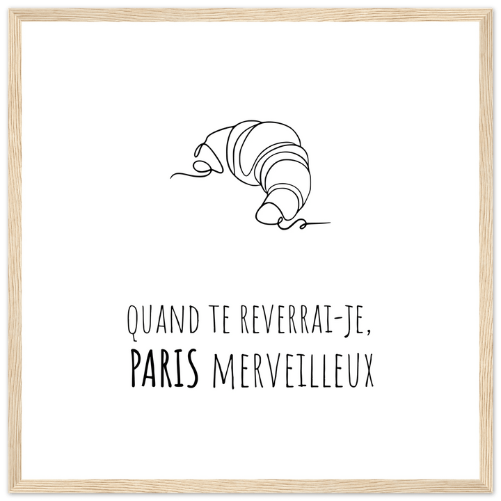 Affiche " Quand te reverrai - je, Paris merveilleux?" | Paris - MoodElle
