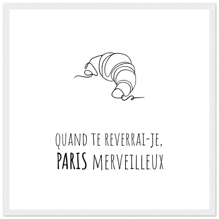 Affiche " Quand te reverrai - je, Paris merveilleux?" | Paris - MoodElle