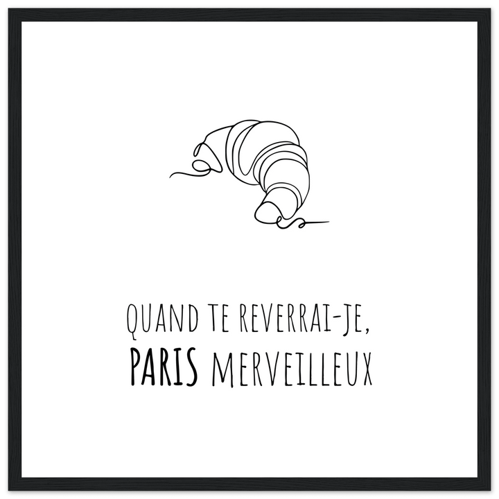 Affiche " Quand te reverrai - je, Paris merveilleux?" | Paris - MoodElle