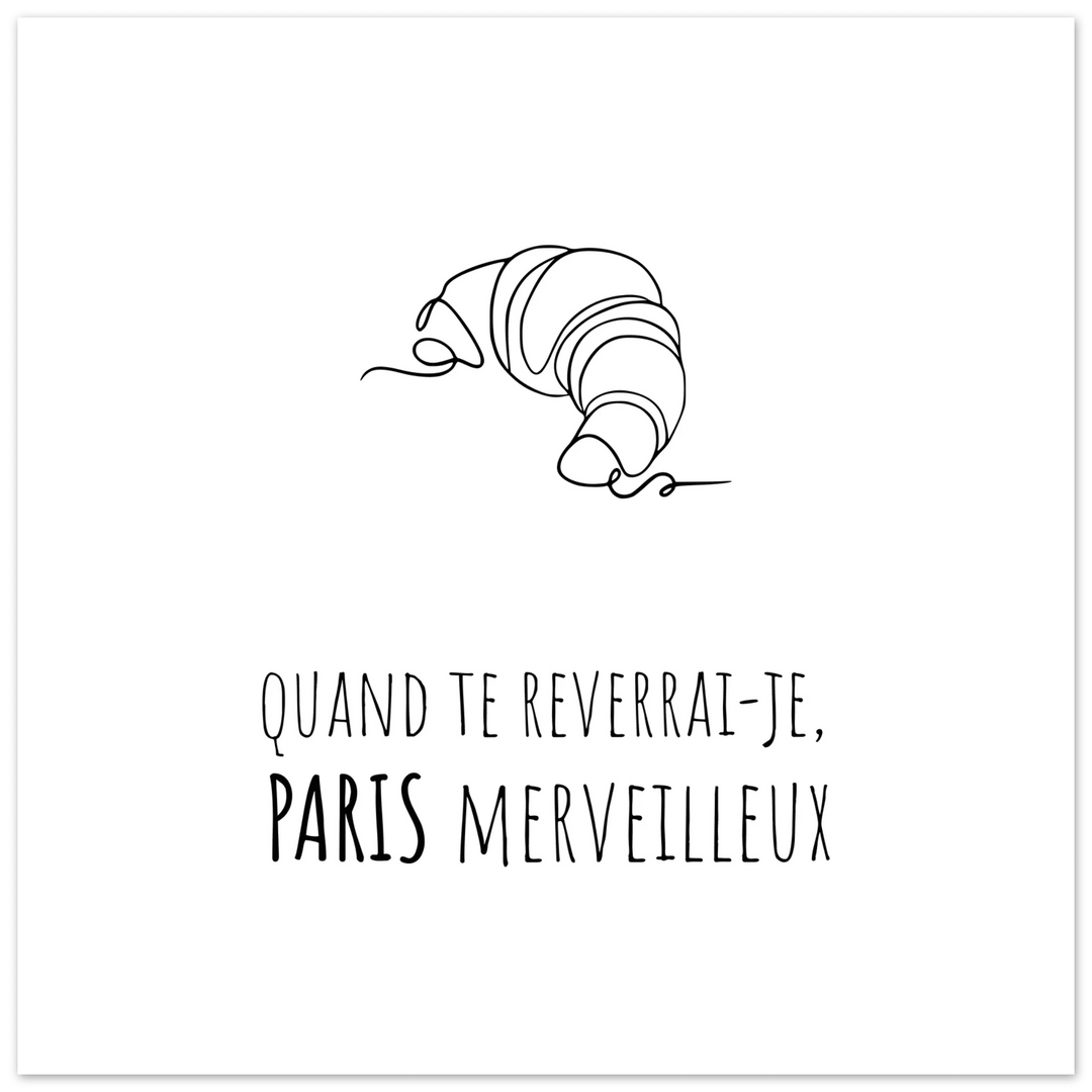 Affiche " Quand te reverrai - je, Paris merveilleux?" | Paris - MoodElle