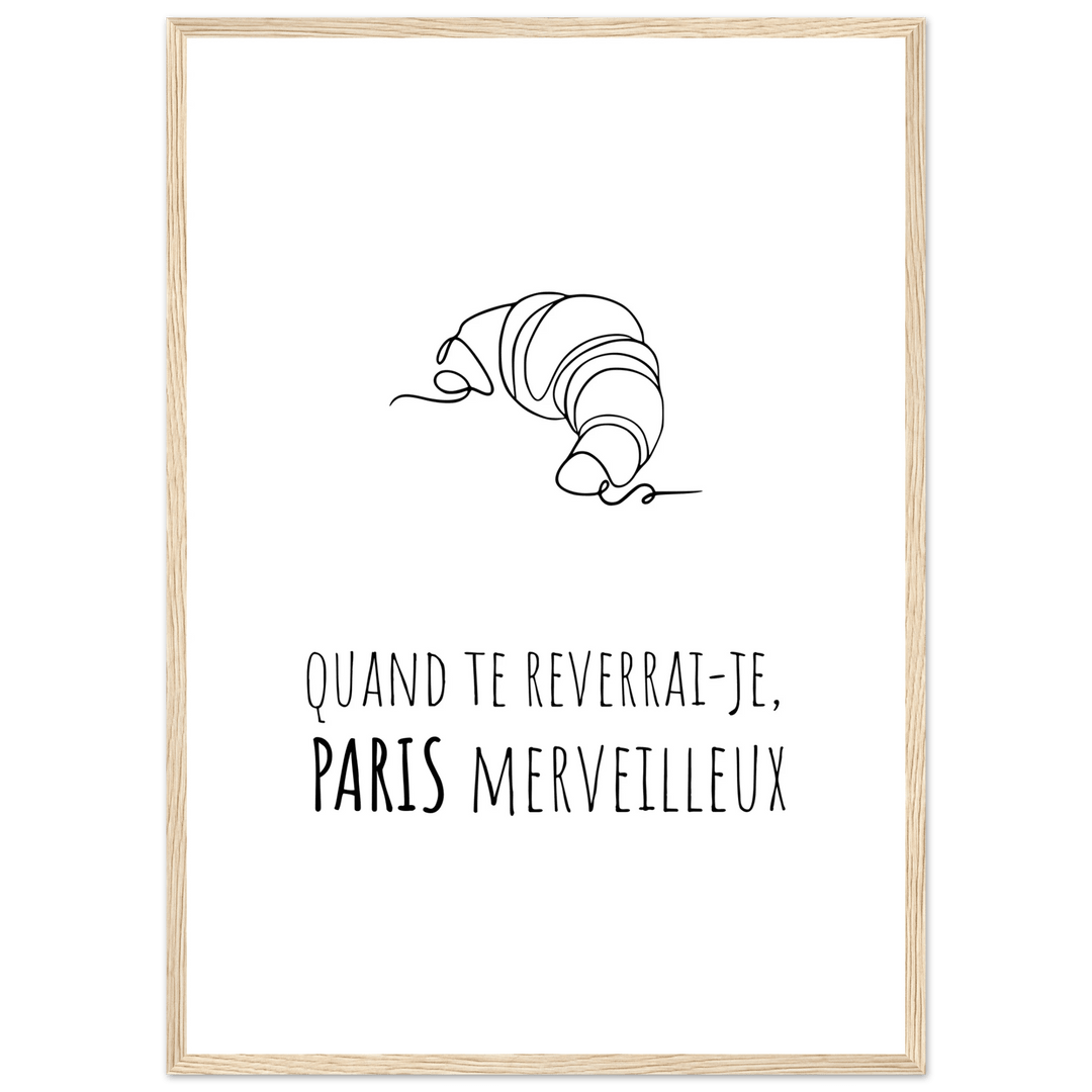 Affiche " Quand te reverrai - je, Paris merveilleux?" | Paris - MoodElle