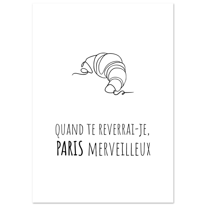 Affiche " Quand te reverrai - je, Paris merveilleux?" | Paris - MoodElle