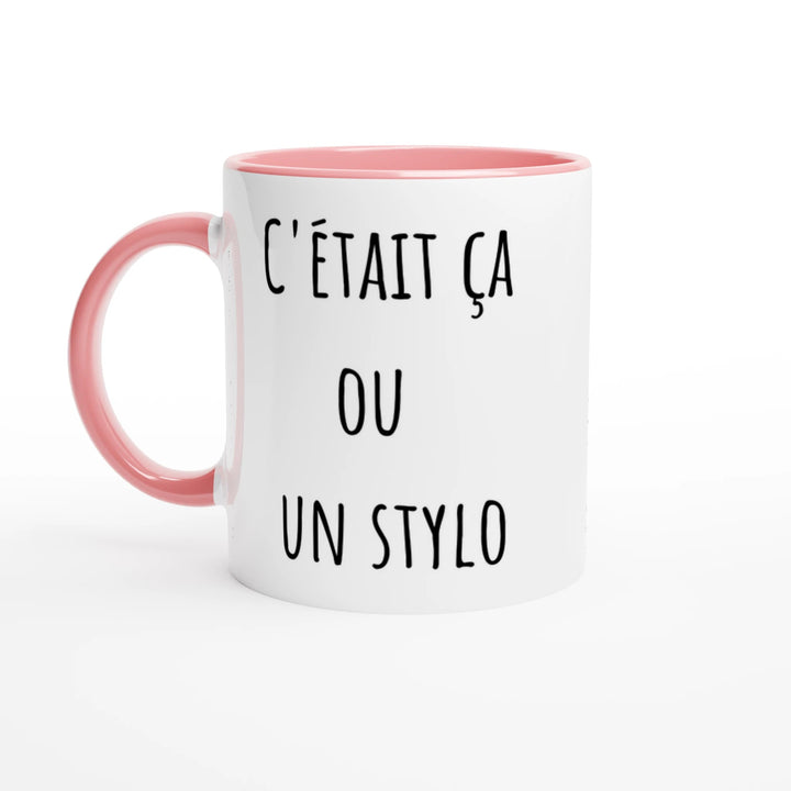 Mug " C'était ça ou un stylo" - MoodElle