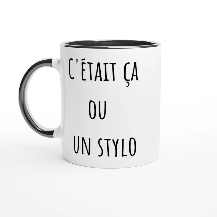 Mug " C'était ça ou un stylo" - MoodElle