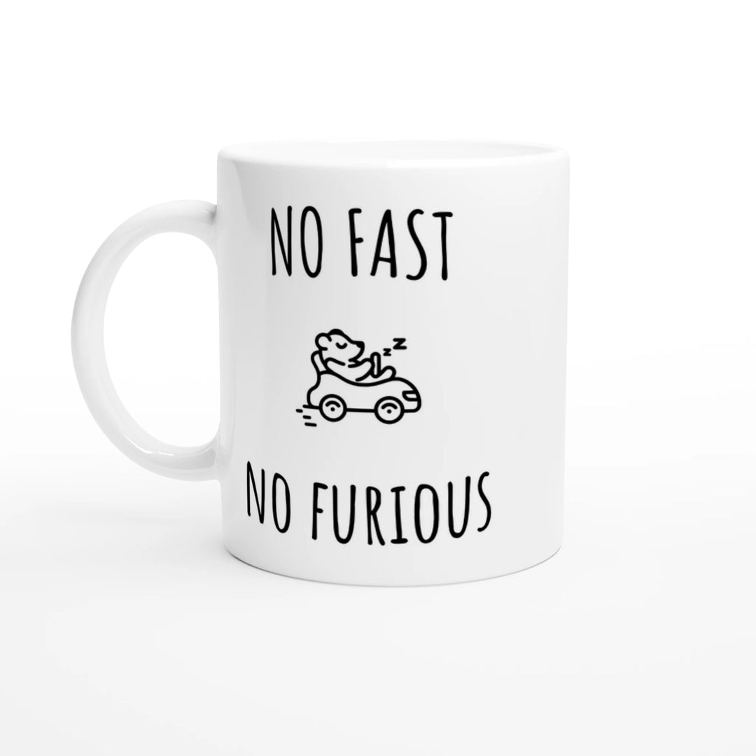 Mug " No Fast, No Furious" - MoodElle
