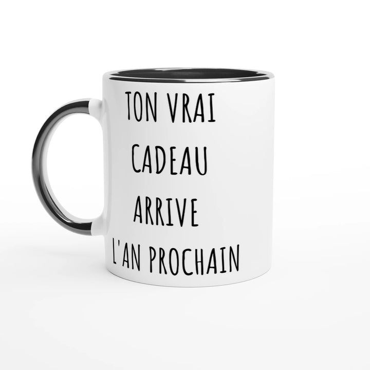 Mug "Ton vrai cadeau arrive l'an prochain" - MoodElle