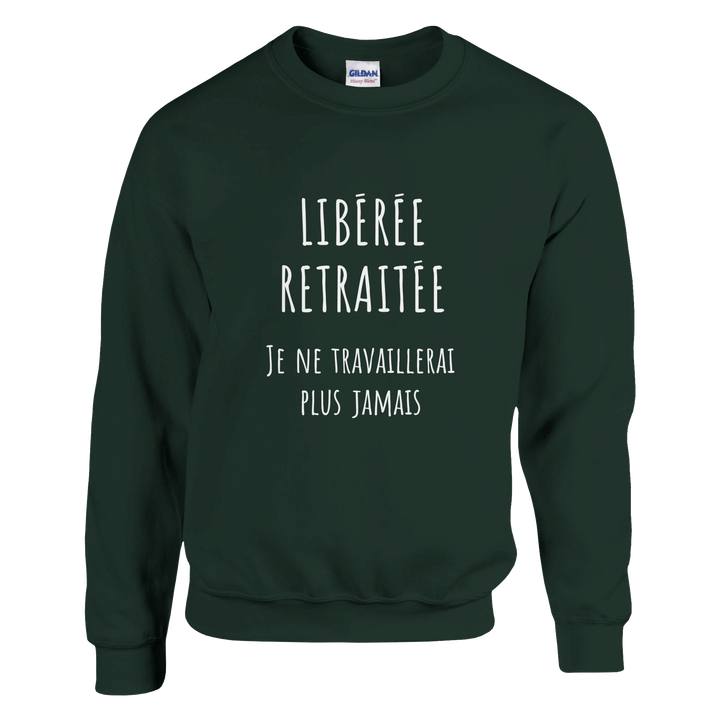 Sweat homme - “Libéré, retraité, je ne travaillerai plus jamais ” | Retraite - MoodElle
