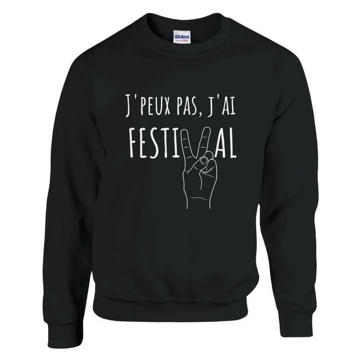 Sweatshirt " J'peux pas, j'ai festival" - MoodElle
