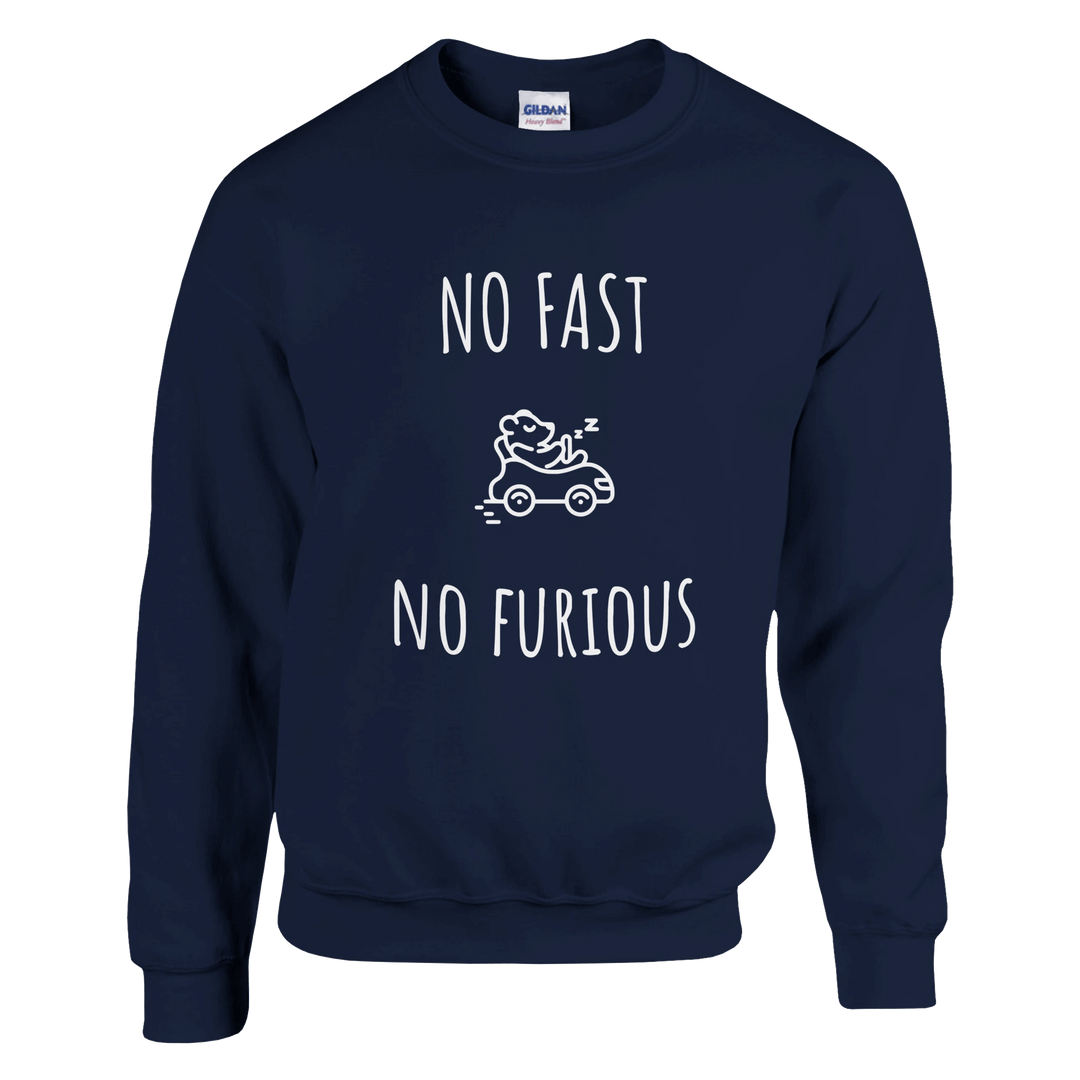 Sweatshirt "No Fast, No Furious" - MoodElle