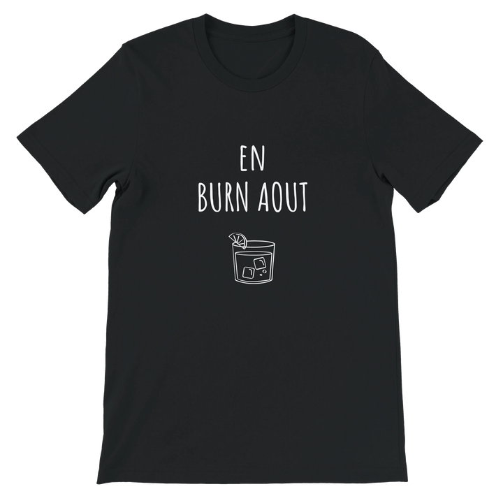 T-shirt "En Burn Aout" - MoodElle