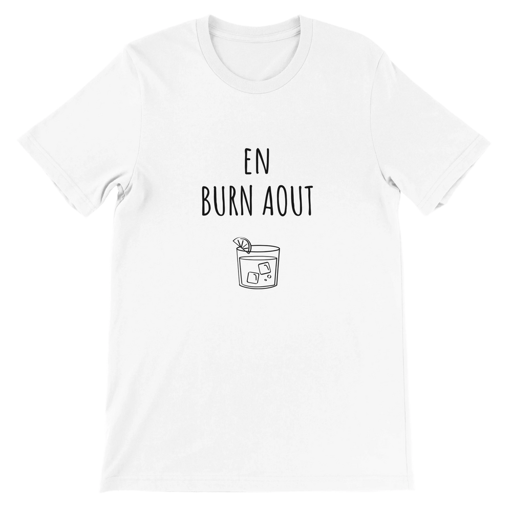 T-shirt "En Burn Aout" - MoodElle
