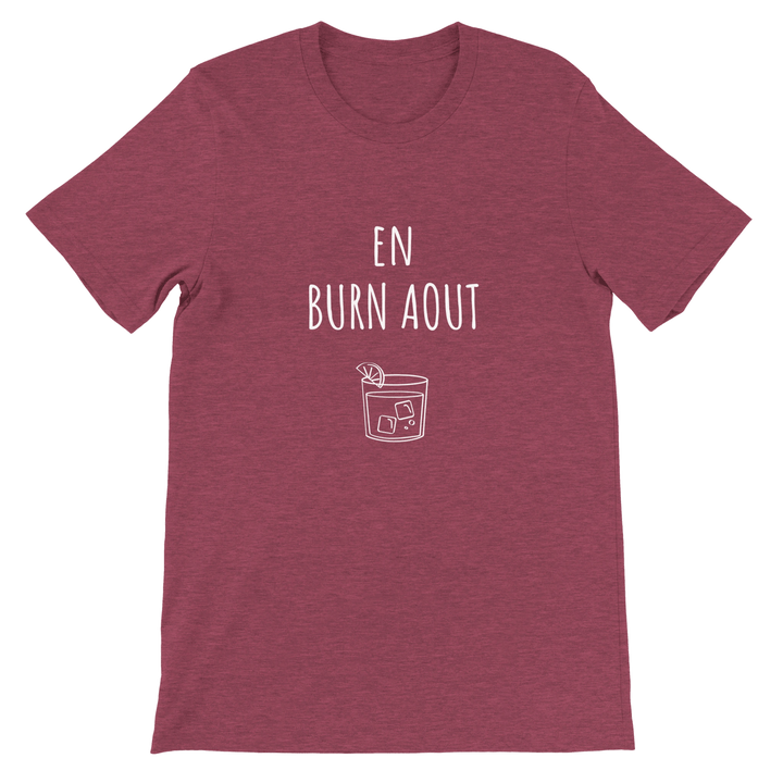 T-shirt "En Burn Aout" - MoodElle