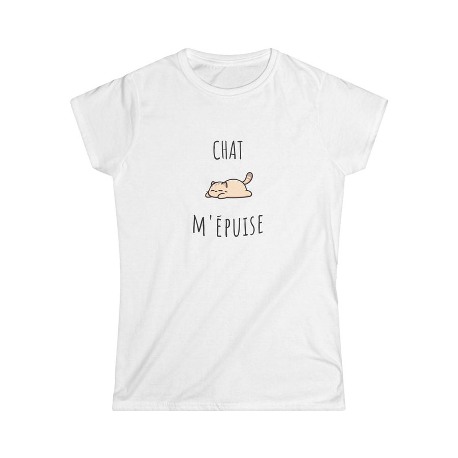 T-shirt Femme - "Chat M’Épuise" – Humour Félin et Détente – Tee - shirt Drôle Disponible en Plusieurs Couleurs - MoodElle