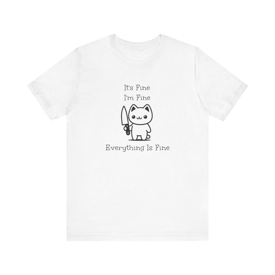 T-shirt humour chat – It’s Fine I’m Fine Everything Is Fine – Cadeau drôle geek & kawaii - MoodElle