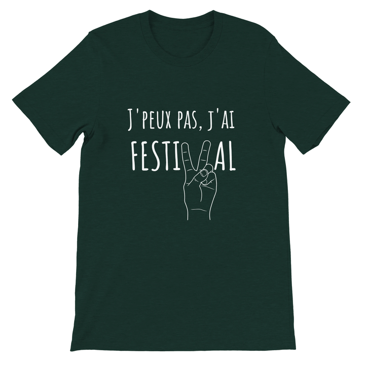 T-shirt "J'peux pas j'ai festival" - MoodElle