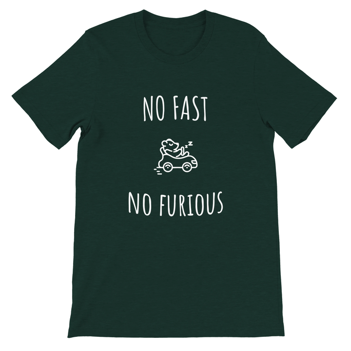 T-shirt "No Fast, No Furious" - MoodElle