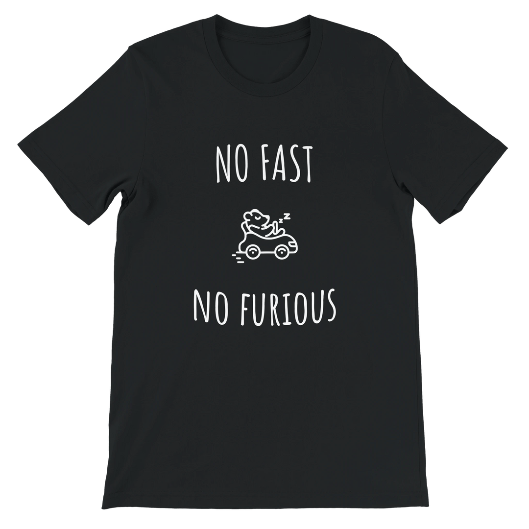 T-shirt "No Fast, No Furious" - MoodElle