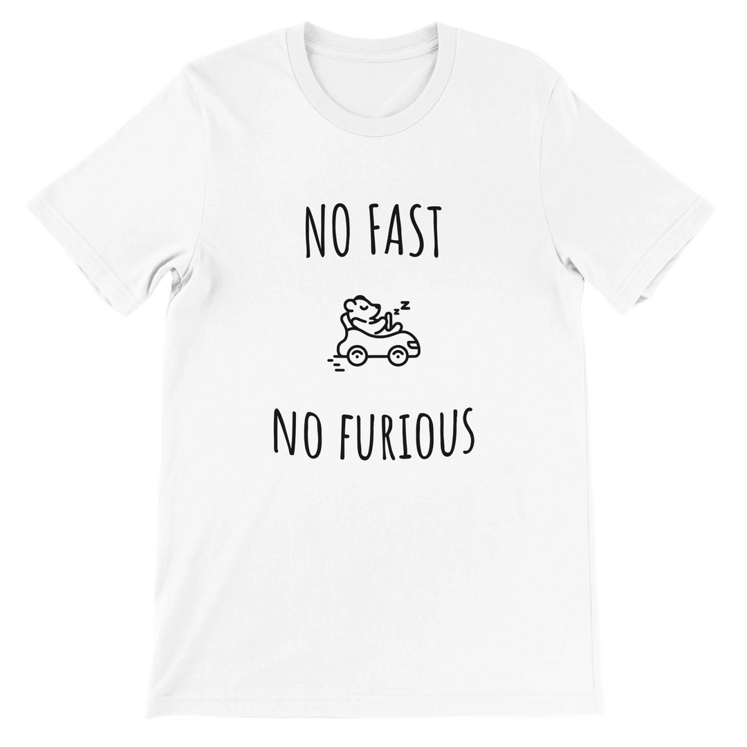 T-shirt "No Fast, No Furious" - MoodElle