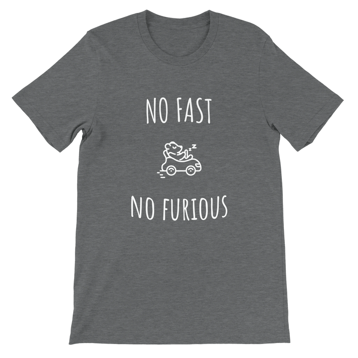 T-shirt "No Fast, No Furious" - MoodElle