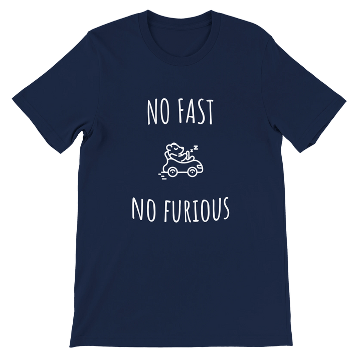 T-shirt "No Fast, No Furious" - MoodElle