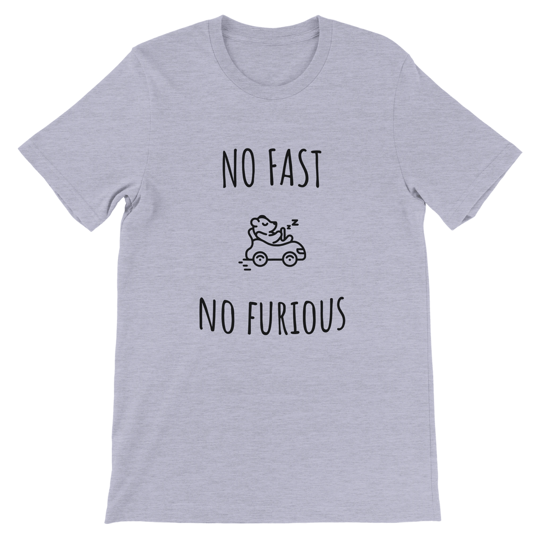 T-shirt "No Fast, No Furious" - MoodElle